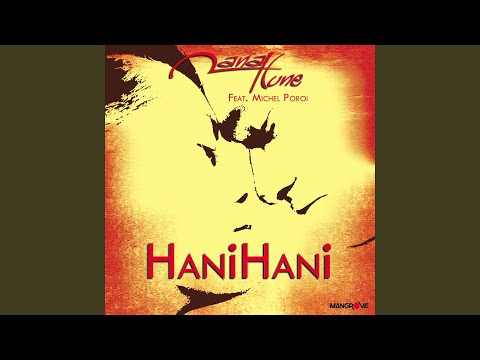 Hani Hani (feat. Michel Poroi)