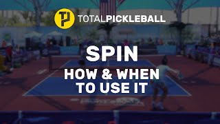 Spin: How & When to Use It in Pickleball