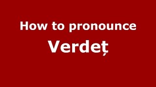 How to pronounce Verdeț