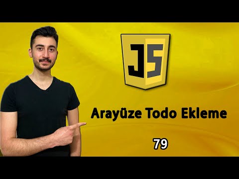 79) TodoList Projesi #2 | Arayüze Todo Ekleme | JAVASCRIPT Dersleri