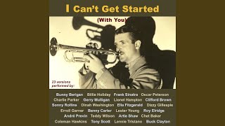 I Can't Get Started (With You)