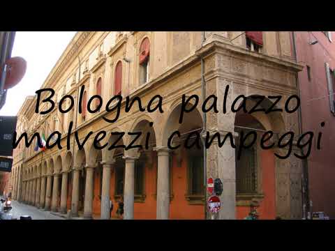 How to say Bologna palazzo malvezzi campeggi in English?