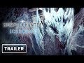 Monster Hunter World: Iceborne Official Trailer - Gamescom 2019