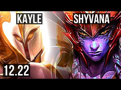KAYLE vs SHYVANA (TOP) | 2.4M mastery, 1000+ games | KR Master | 12.22