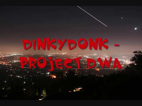 Project DWA (DinkyDonk)