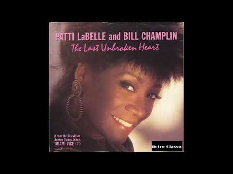 Patti Labelle & Bill Champlin - The Last Unbroken Heart