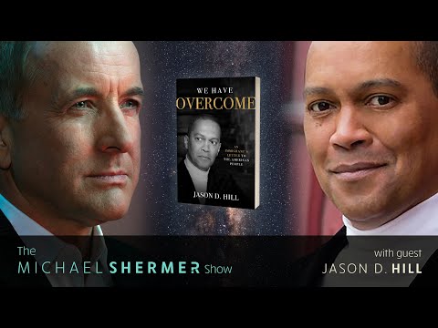 Michael Shermer with Jason D. Hill — We Have Overcome: An Immigrant’s Letter to The American People