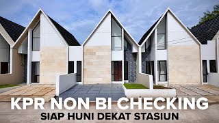 RUMAH SIAP HUNI DEKAT STASIUN KPR NON BI CHECKING