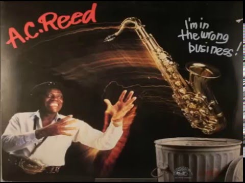 A.C. REED - The Things I Want You To Do