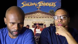 Suicidal Tendencies - How Will I Laugh Tomorrow (REACTION!!!)