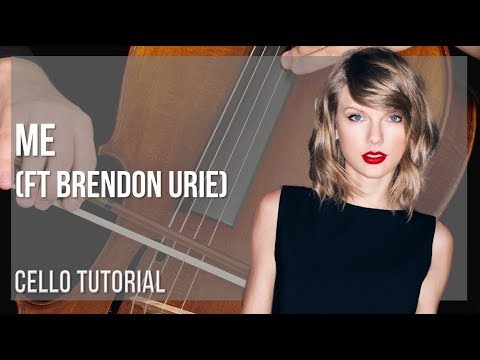 How to play Me (ft Brendon Urie) by Taylor Swift on Cello (Tutorial)