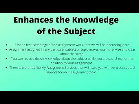 What are the advantages of the assignments in student life
