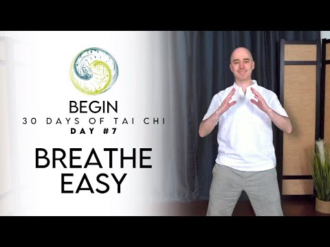 Day 7 - Breathe Easy | BEGIN - 30 Days of Tai Chi