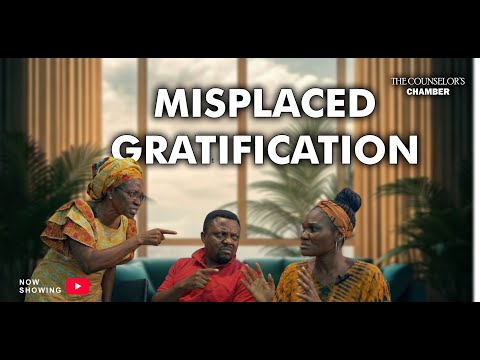 Misplaced Gratification - This Family Conflict Will Shock You -The Counselor's Chamber 16