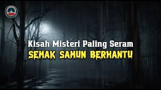 Download lagu mj12 Misteri Paling Seram | Kisah Seram Misteri Jam 12 - Hantu Semak Samun #kisahmisteri #misteri  mp3 Download lagu mj12 Misteri Paling Seram | Kisah Seram Misteri Jam 12 - Hantu Semak Samun #kisahmisteri #misteri  mp3