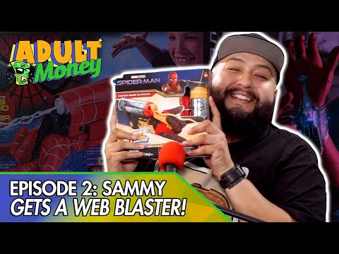 Ep 2. SAMMY GETS A SPIDER-MAN WEB SHOOTER! - Adult Money