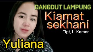 Download lagu Yuliana. KIAMAT SEKHANI. Cipt, L. Komar. Lagu Lampung Populer mp3 Download lagu Yuliana. KIAMAT SEKHANI. Cipt, L. Komar. Lagu Lampung Populer mp3