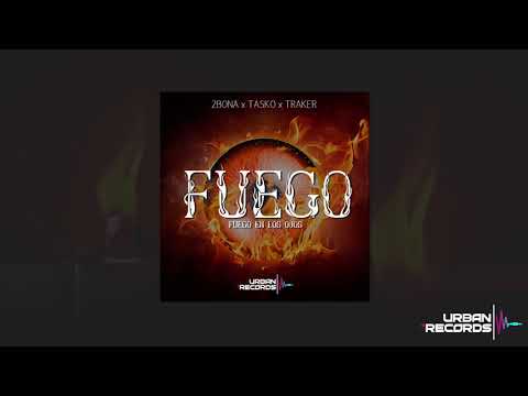 2Bona ft Tasko x Traker - Fuego (Prod. By InsertAKick)