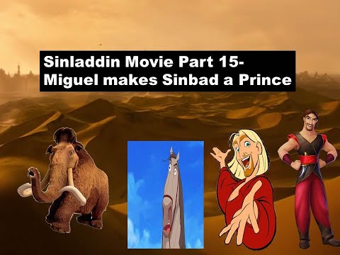 Sinladdin Movie Part 15 Miguel makes Sinbad a Prince