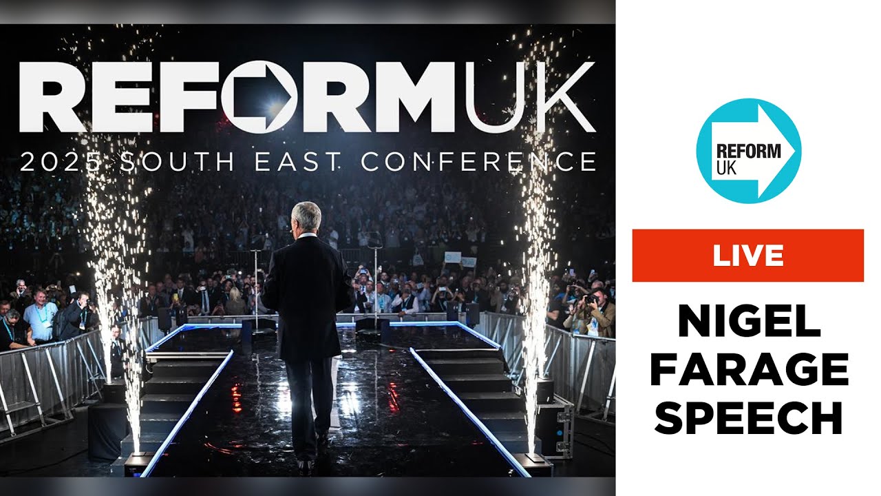 LIVE: Nigel Farage Speech - Reform UK 2025 South East England