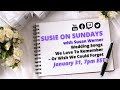 #SusieOnSundays, Jan 31 @ 7pm EST: Wedding Songs We Love to Remember - Or Wish We Could Forget