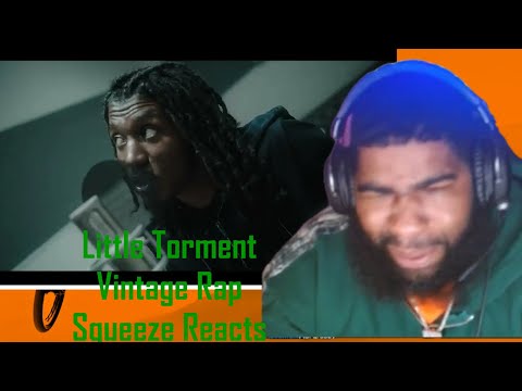 Little Torment - Vintage Rap| Squeeze Reacts