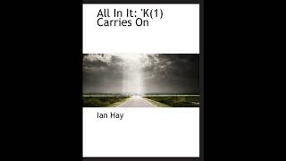 All In It: 'K(1) Carries On