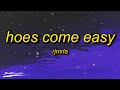 RJmrLA Hoes Come Easy Lyrics I Give No Fs Hoes Come Easy