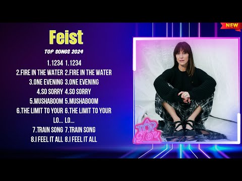 Feist The Best Music Of All Time ▶️ Full Album ▶️ Top 10 Hits Collection