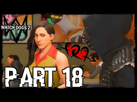 Watch Dogs 2 Walkthrough PART 18 WRENCH'S GIRLFRIEND!!