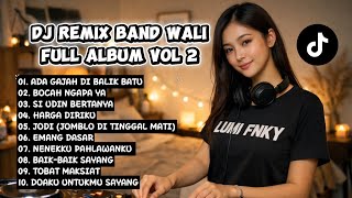 Download lagu DJ Remix Band Wali Full Album Vol.2 | Lagu Pop Indonesia Remix Terbaru 2026 🔥 mp3