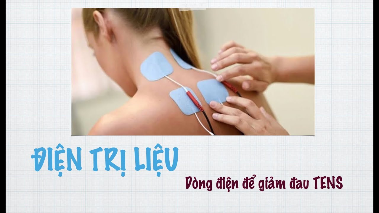 Điện trị liệu: Dòng điện giảm đau TENS