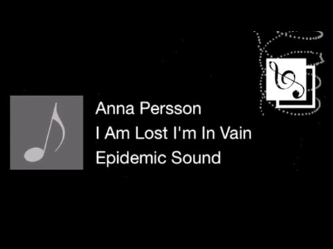【Wei S】I Am Lost I'm In Vain - Anna Persson (HD)(SONG)(歌曲)