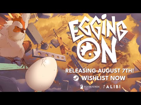 Egging On | Rolling On To Steam August 7