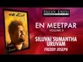 Siluvai Sumantha Uruvam En Meetpar Vol 3 Freddy Joseph