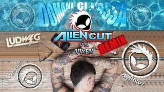Ludwig - Domani ci passa (Alien Cut vs Vixen Remix)