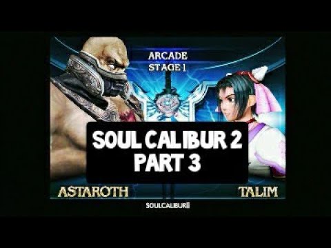 SOUL CALIBUR 2 | ASTAROTH VS TALIM | PART 3 (4K 60 FPS)