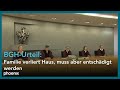 BGH Urteil Familie Verliert Haus Muss Aber Entschädigt Werden