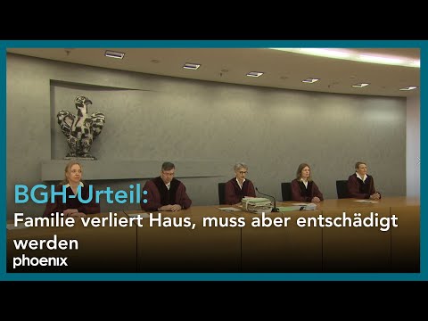 BGH-Urteil: Familie verliert Haus, muss aber entschädigt werden