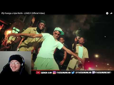 Demon Kam Reacts to Iffy Foreign x Kyle Richh - LONELY (Official Video)