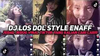 Download lagu DJ LOS DOL STYLE ENAFF SOUND JEDAG JEDUG VIRAL TIKTOK YANG KALIAN CARI CARI!!! mp3 Download lagu DJ LOS DOL STYLE ENAFF SOUND JEDAG JEDUG VIRAL TIKTOK YANG KALIAN CARI CARI!!! mp3