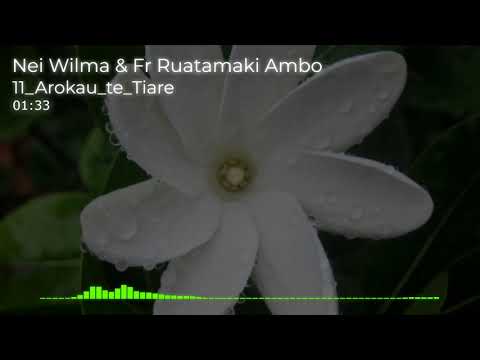 11_Arokau_te_Tiare - Nei Wilma & Fr Ruatamaki Ambo_Vol_1