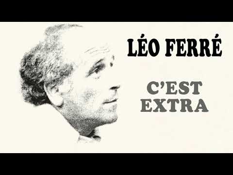 Léo Ferré – C’est extra (Audio Officiel)
