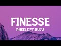Pheelz - Finesse ft. Buju (Lyrics)