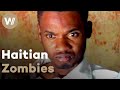 Interview With A Zombie Voodo And Black Magic The Truth Behind The Haitian Legend