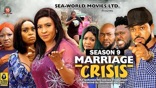MARRIAGE CRISIS (SEASON 9){TRENDING NEW NIGERIA  MOVIE}-2023 LATEST NIGERIAN NOLLYWOOD MOVIE