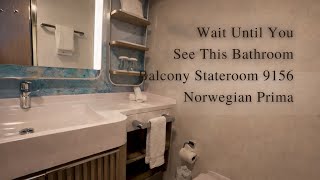 INSIDE The Bathroom | NCL Prima Balcony Stateroom 9156