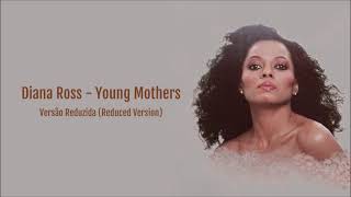 Diana Ross - Young Mothers (Versão Reduzida)