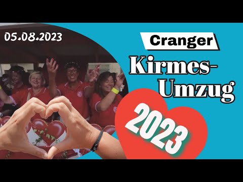 Cranger Kirmes 2023 - Kirmesumzug am 05.08.2023 mit Playlist!
