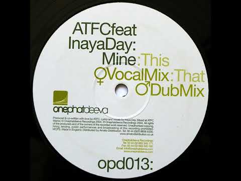 ATFC Feat Inaya Day - Mine (Dub Mix)